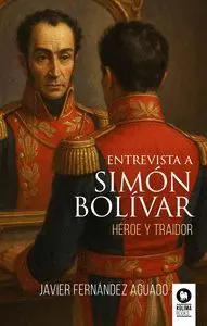 Entrevista a Simon Bolivar