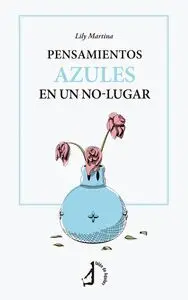 Pensamientos Azules en un No-Lugar