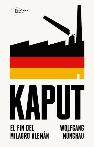 Kaput. El Fin del Milagro Alemán