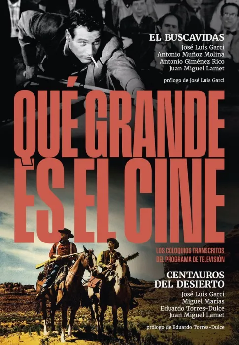 Qué Grande Es el Cine! el Buscavidas. Centauros del Desierto