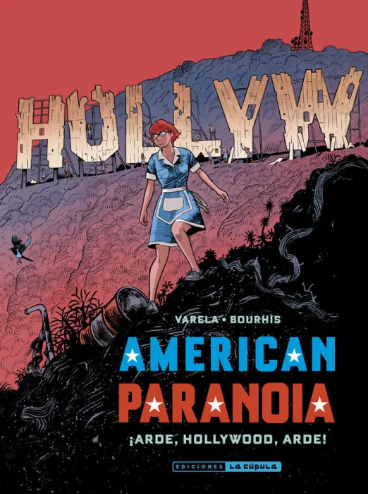 American Paranoia ¡Arde, Hollywood, Arde!
