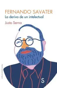 Fernando Savater. La Deriva de un Intelectual