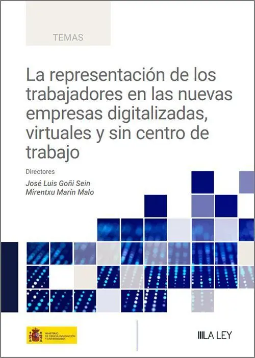 La Representación de los Trabajadores en las Nuevas Empresas Digitalizadas, Virtuales y sin Centro de Trabajo