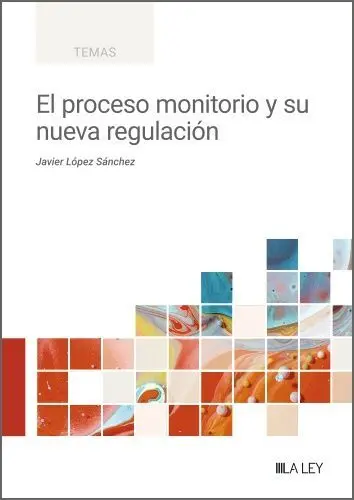 El Proceso Monitorio y Su Nueva Regulación