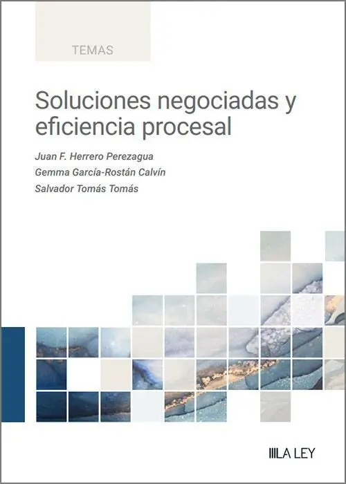 Soluciones Negociadas y Eficiencia Procesal