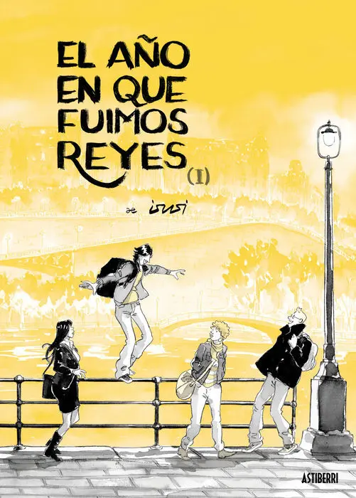 El Año en que Fuimos Reyes T. 1