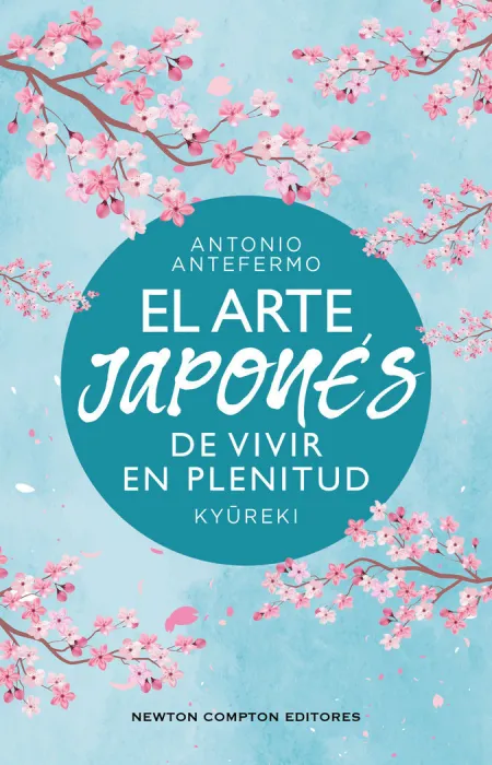 El Arte Japones de Vivir en Plenitud. Kyureki
