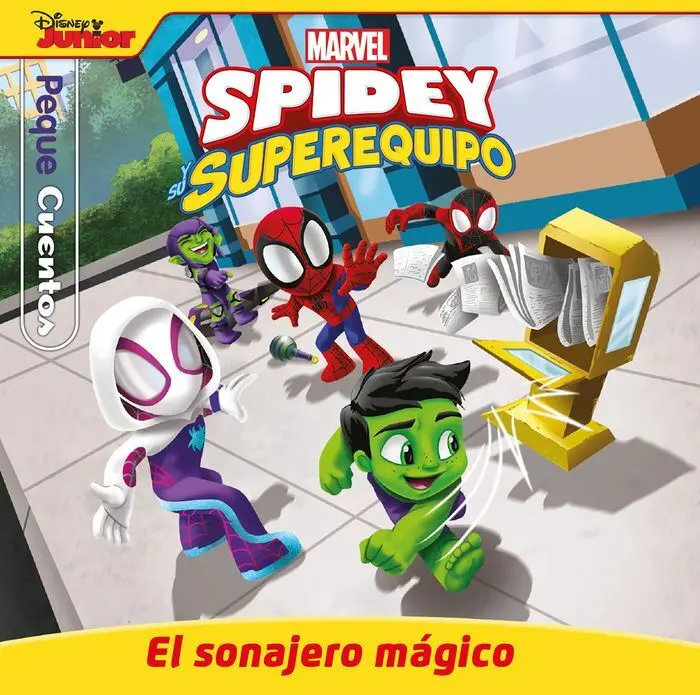 Spidey y Su Superequipo. El Sonajero Mágico. Pequecuentos