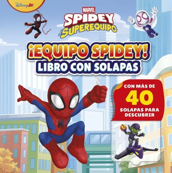 Spidey y Su Superequipo. Equipo Spidey! Libro con Solapas