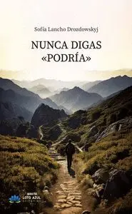 Nunca Digas Podría