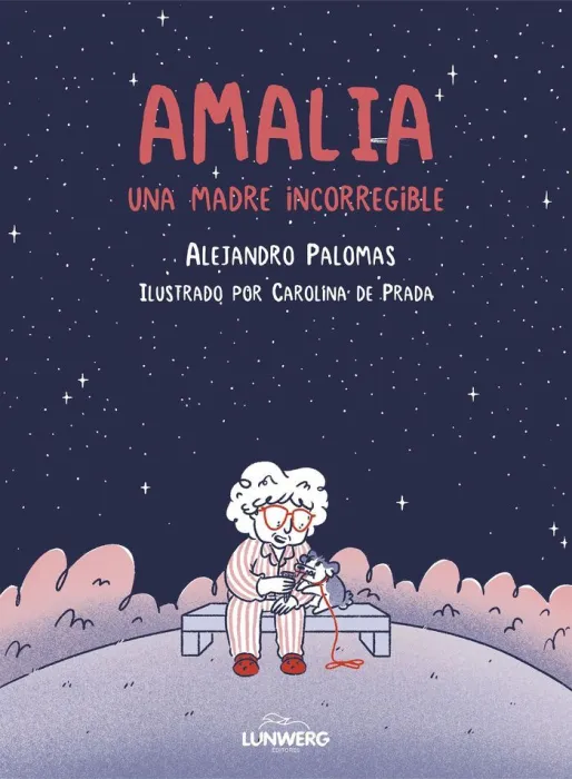 Amalia. Una Madre Incorregible