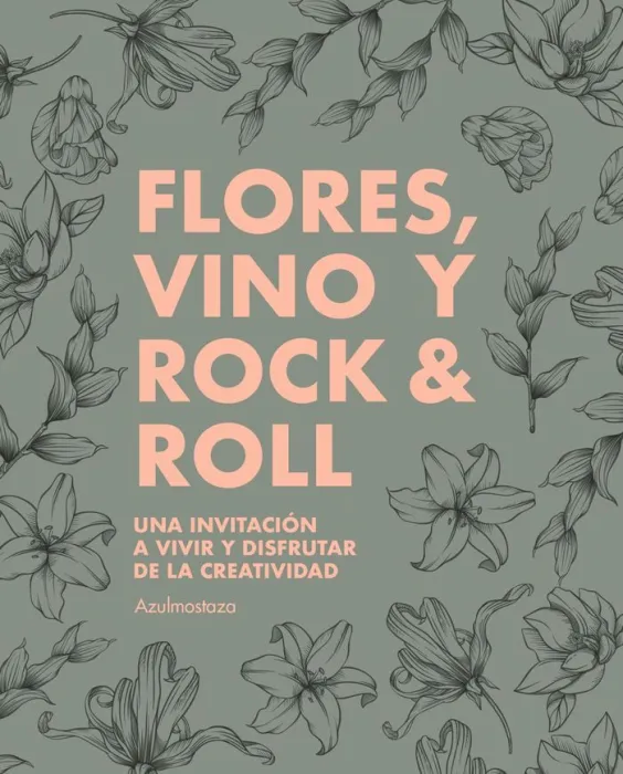 Flores, Vino y Rock & Roll