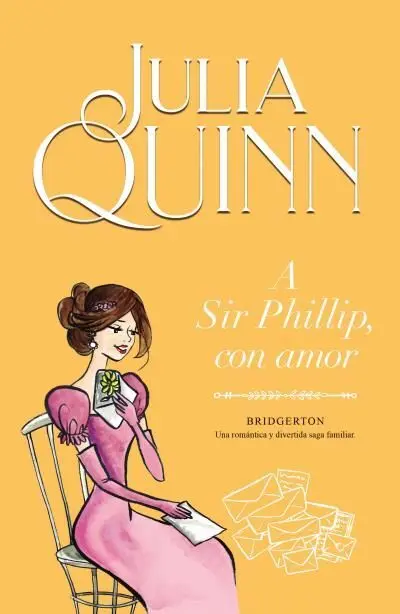 A Sir Phillip con Amor. Bridgerton 5