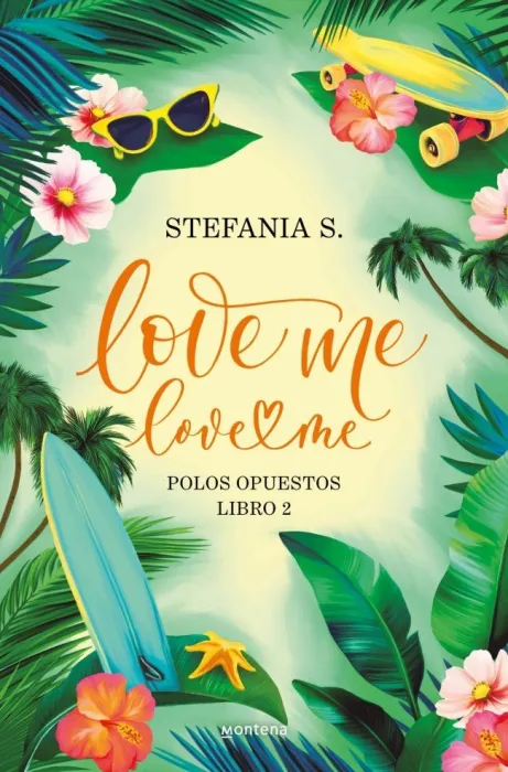 Love Me, Love me - Libro 2 Polos Opuestos