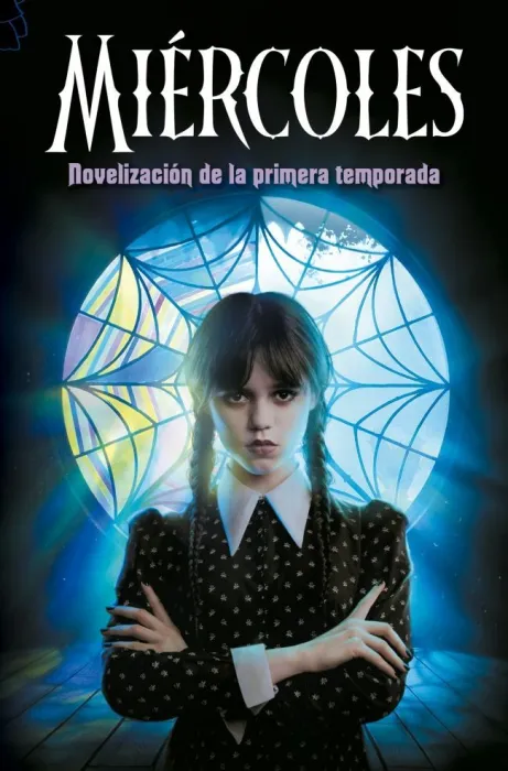 Miercoles. Novelizacion Primera Temporada
