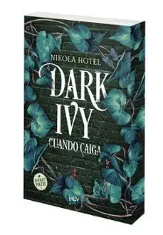 Dark Ivy. Cuando Caiga