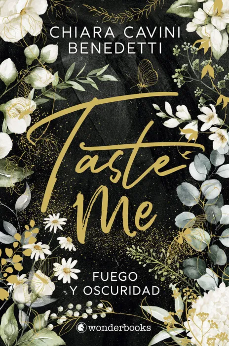 Taste me. Fuego y Oscuridad