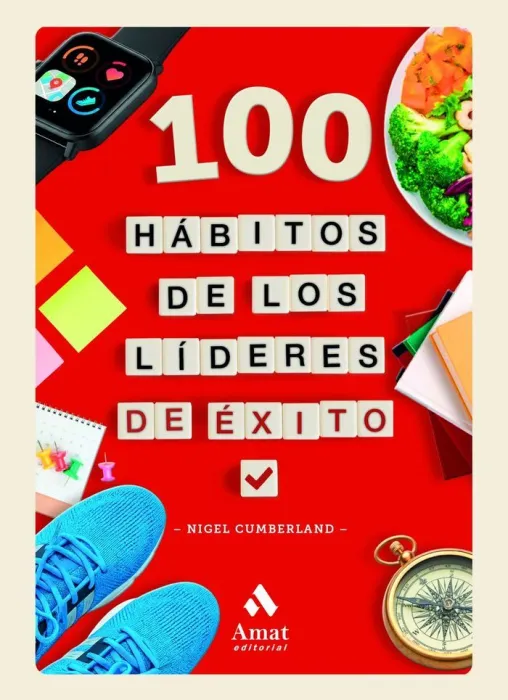 100 Hábitos de los Líderes de Éxito