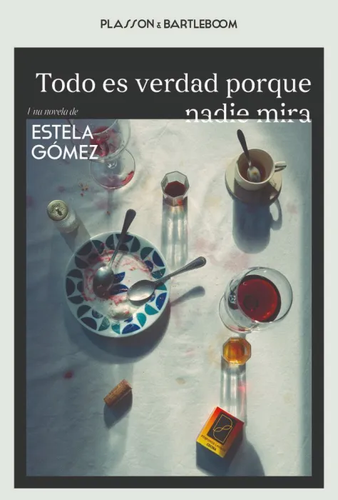 Todo Es Verdad Porque Nadie Mira