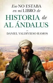 Eso no Estaba en mi Libro de Historia Al Ándalus
