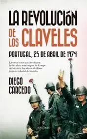 Revolución de los Claveles. Portugal, 25 de Abril de 1974