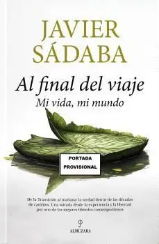 Al Final del Viaje. Mi Vida, mi Mundo