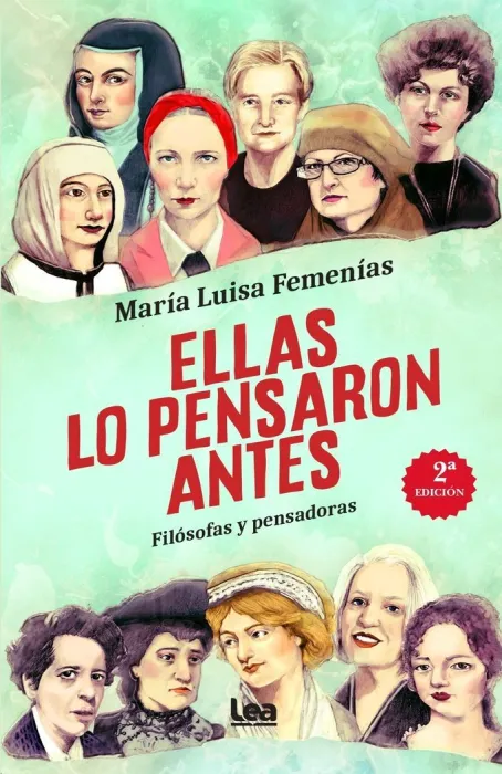 Ellas lo Pensaron Antes. Filósofas y Pensadores