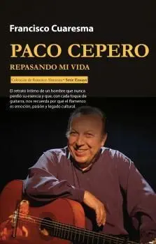 Paco Cepero. Repasando mi Vida