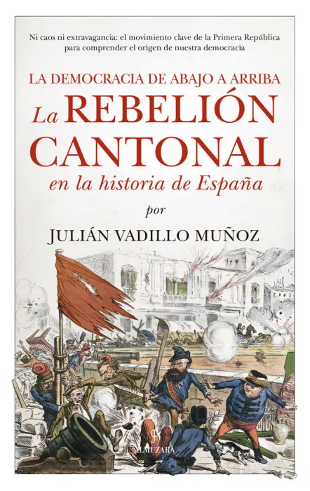 La Rebelión Cantonal en la Historia de España