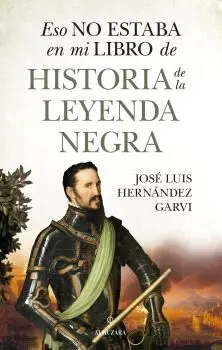 Eso no Estaba en mi Libro de Historias de la Leyenda Negra