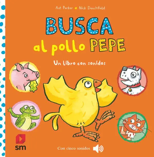 Busca Al Pollo Pepe. Un Libro con Sonidos