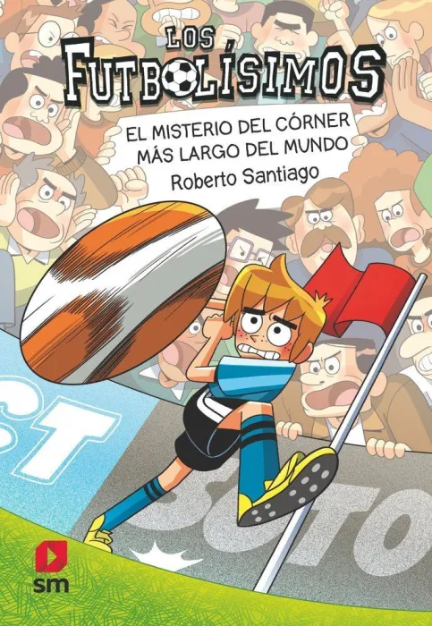 Los Futbolísimos. El Misterio del Córner Más Largo del Mundo