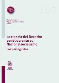 La Ciencia del Derecho Penal Durante el Nacionalsocialismo. Los Perseguidos