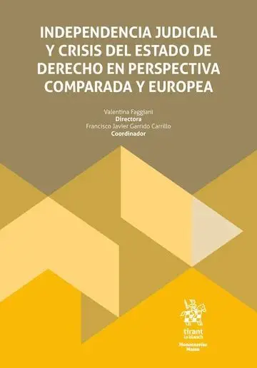 Independencia Judicial y Crisis del Estado de Derecho en Perspectiva Comparada y Europea