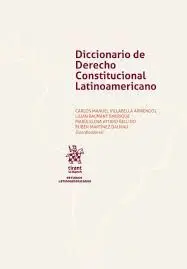 Diccionario de Derecho Constitucional Latinoamericanos