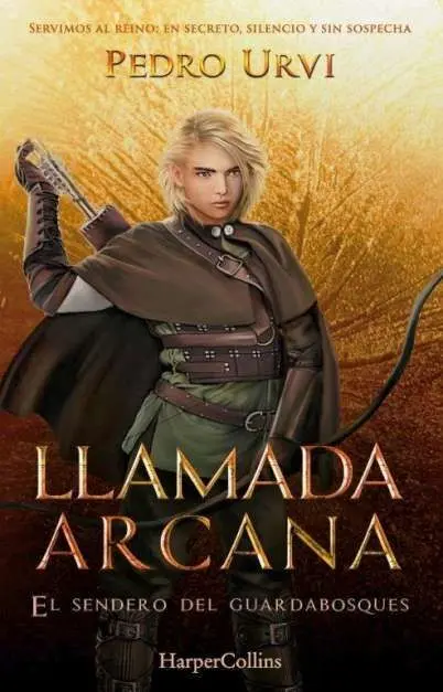 Llamada Arcana. El Sendero del Guardabosques 13