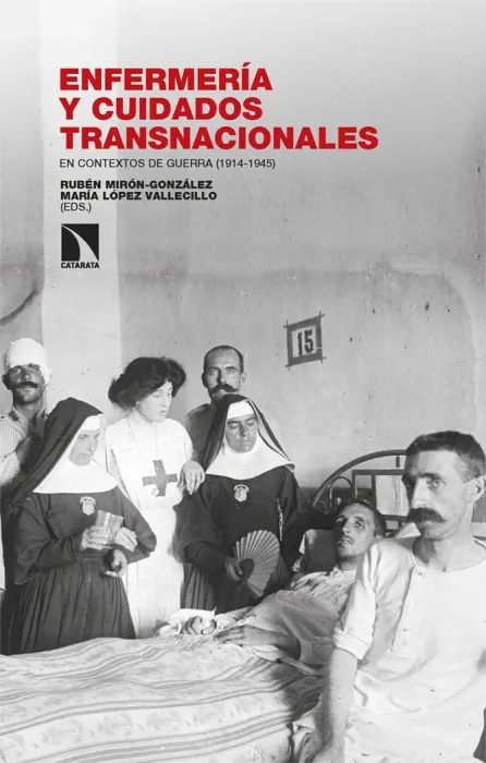 Enfermeria y Cuidados Transnacionales en Contextos de Guerra (1914-1945)