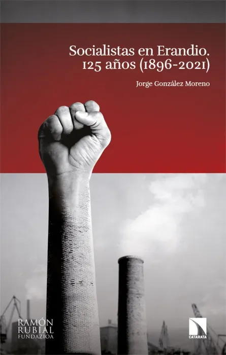 Socialistas en Erandio. 125 Años (1896-2021)