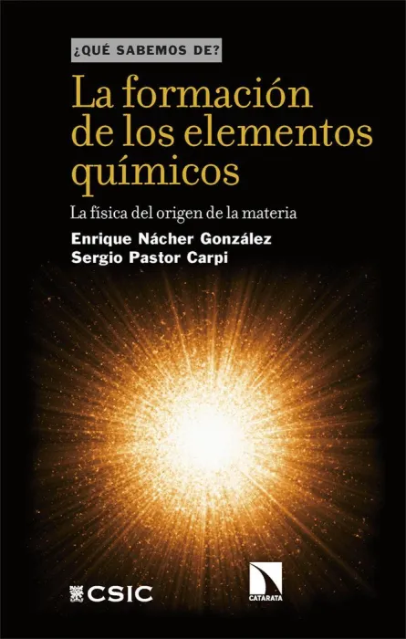 La Formación de los Elementos Químicos. Qué Sabemos De?