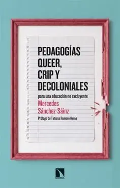 Pedagog¡As Queer, Crip y Decoloniales