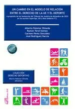 Un Cambio en el Modelo de Relación entre el Derecho de la Ue y el Deporte