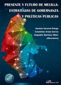 Presente y Futuro de Melilla Estrategias de Gobernanza y Políticas Públicas