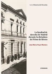 La Facultad de Derecho de Madrid Durante la Dictadura de Primo de Rivera