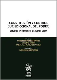 Constitución y Control Jurisdiccional del Poder. Estudios en Homenaje a Eduardo Espín