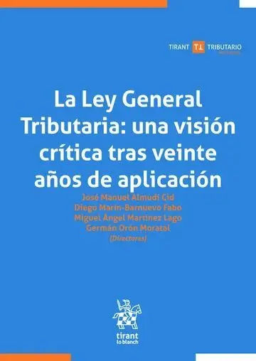 La Ley General Tributaria: una Vision Critica Tras Veinte Años de Aplicacion