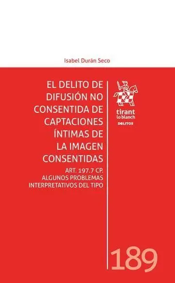 El Delito de Difusión no Consentida de Captaciones Íntimas de la Imagen Consentidas