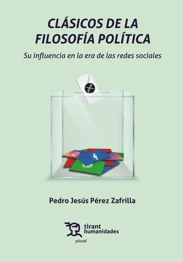 Clásicos de la Filosofía Política. Su Influencia en la Era de las Redes Sociales