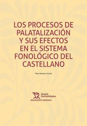 Procesos de Palatalización y Sus Efectos en el Sistema Fonológico del Castellano