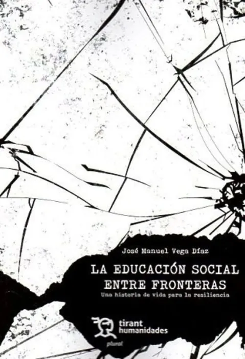 La Educación Social entre Fronteras: una Historia de Vida para la Resiliencia