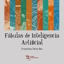 Fábulas de Inteligencia Artificial